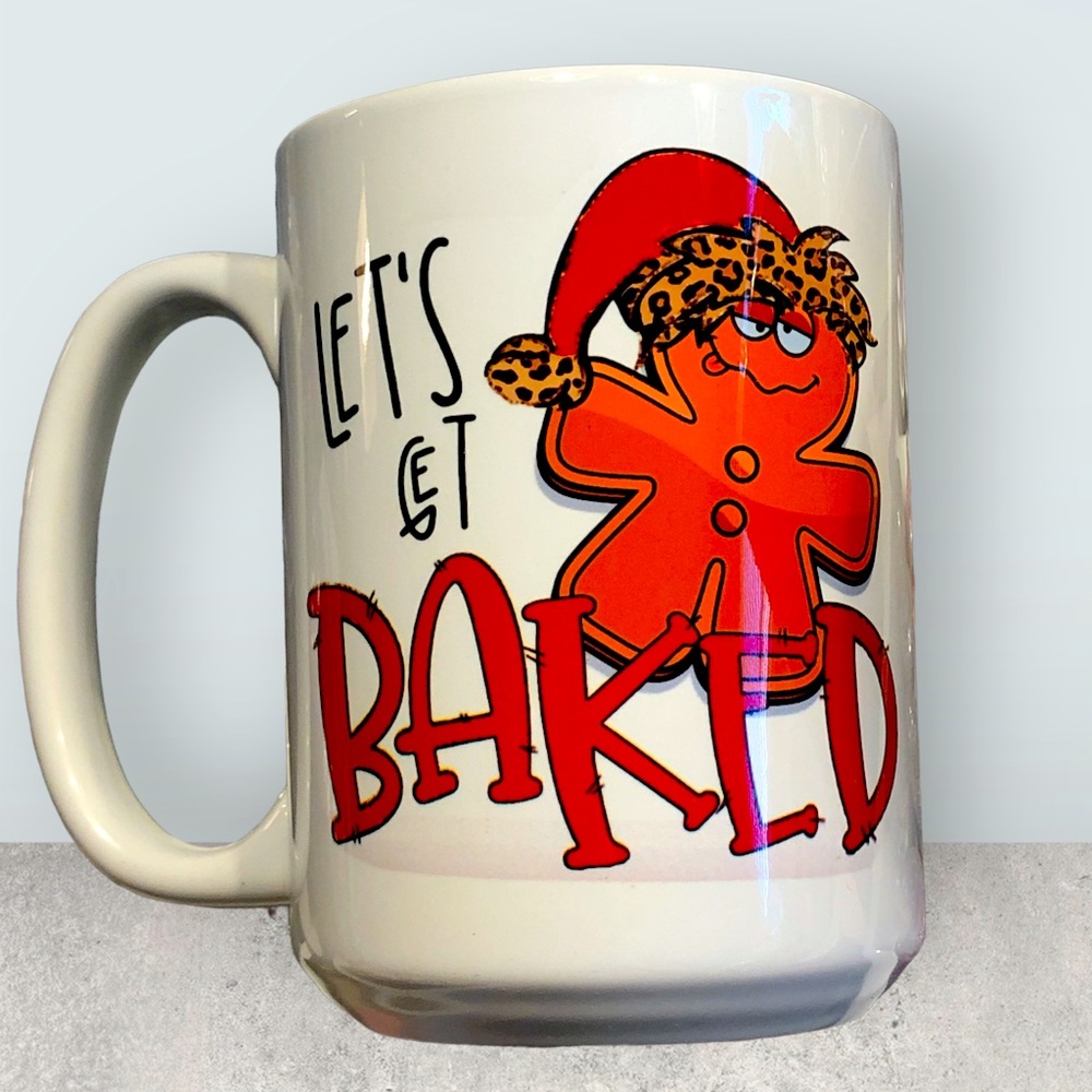 Let’s Get Baked 15oz Mug.